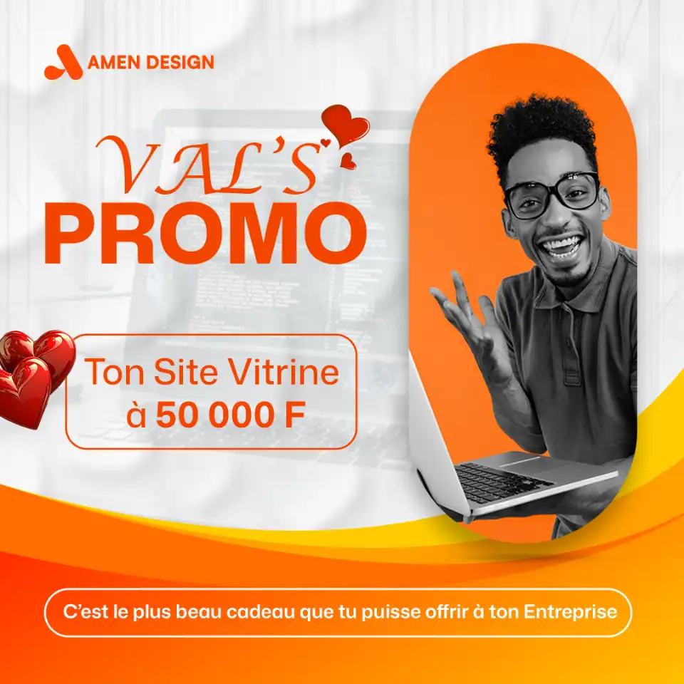 Promotion spéciale 'Val's Promo' d'Amen Design : Ton site vitrine à 50 000 F, le plus beau cadeau pour ton entreprise.